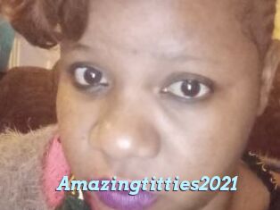 Amazingtitties2021