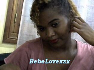 BebeLovexxx