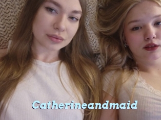 Catherineandmaid