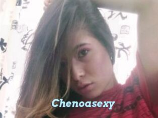 Chenoasexy