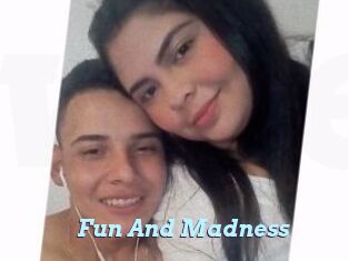 Fun_And_Madness