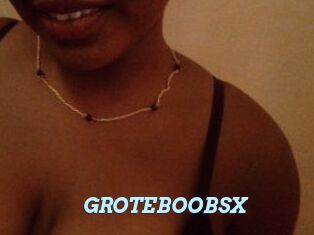 GROTEBOOBSX