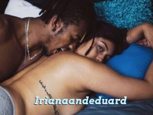 Irianaandeduard