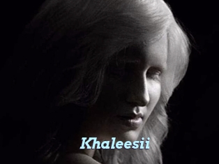 Khaleesii