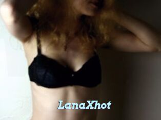 LanaXhot