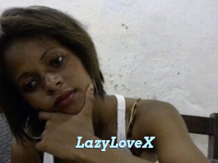 LazyLoveX