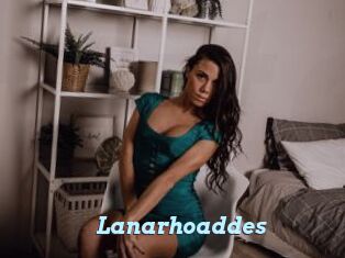 Lanarhoaddes