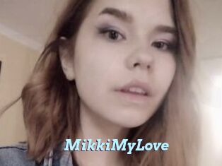 MikkiMyLove