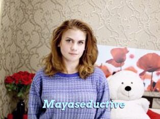 Mayaseductive