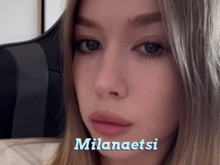 Milanaetsi