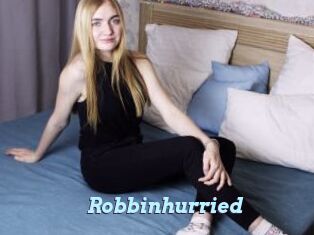 Robbinhurried