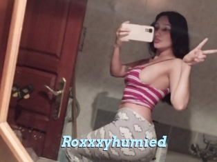 Roxxxyhumied