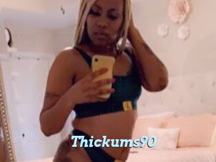 Thickums90