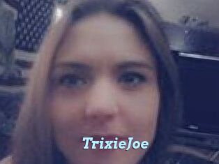 TrixieJoe