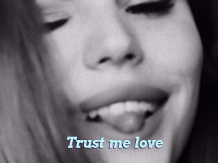 Trust_me_love