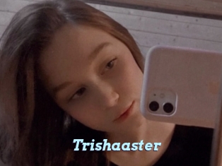 Trishaaster