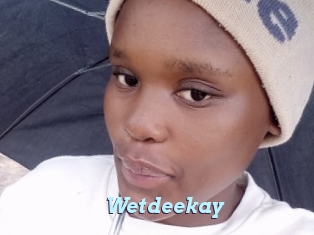 Wetdeekay