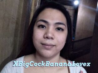 XBigCockBananaLovex